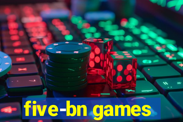 five-bn games