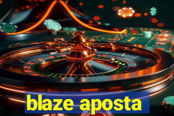 blaze aposta