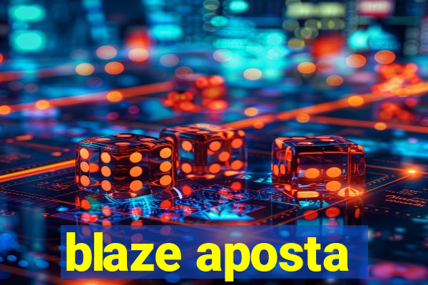 blaze aposta