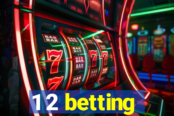 1 2 betting