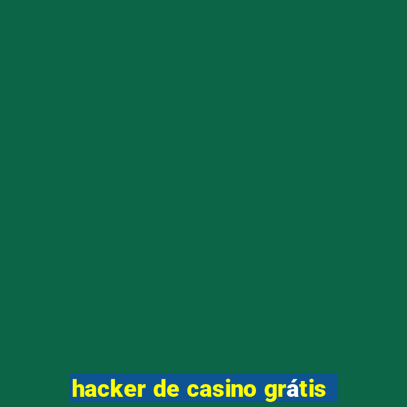 hacker de casino grátis