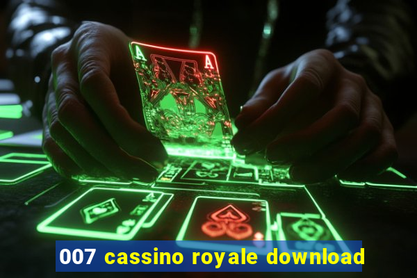 007 cassino royale download