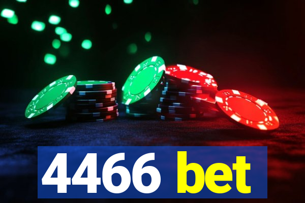 4466 bet