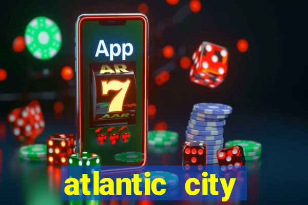 atlantic city casinos resorts