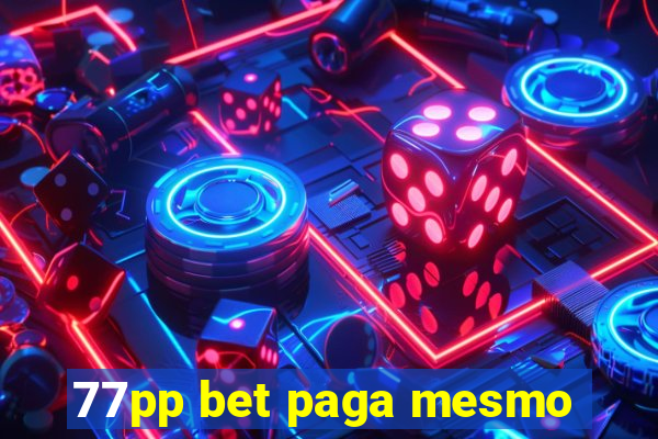 77pp bet paga mesmo