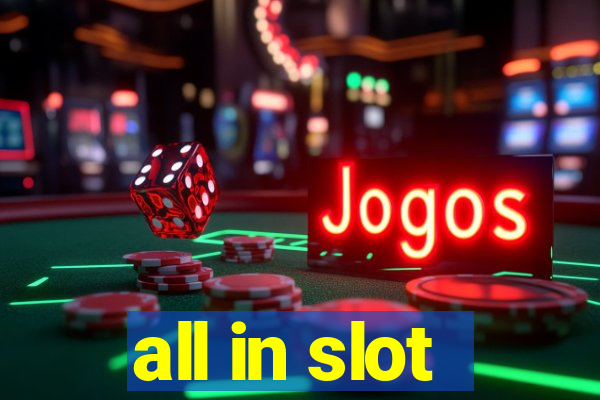 all in slot