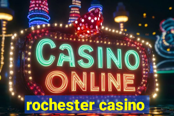 rochester casino