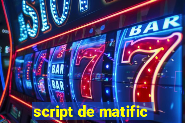 script de matific