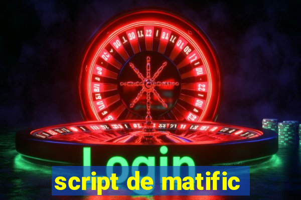 script de matific