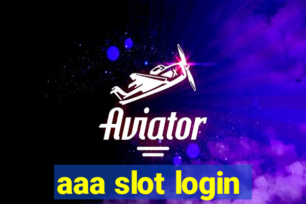 aaa slot login