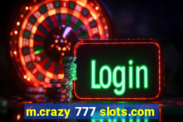 m.crazy 777 slots.com