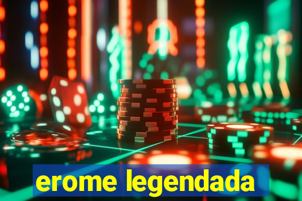 erome legendada