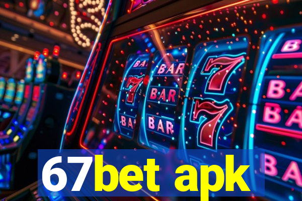 67bet apk