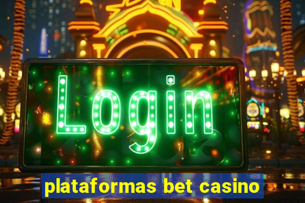 plataformas bet casino