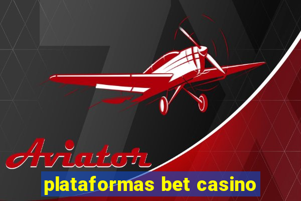 plataformas bet casino