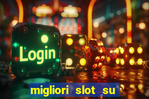 migliori slot su william hill