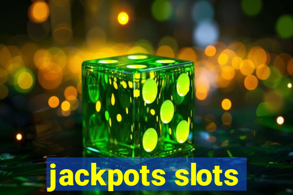 jackpots slots