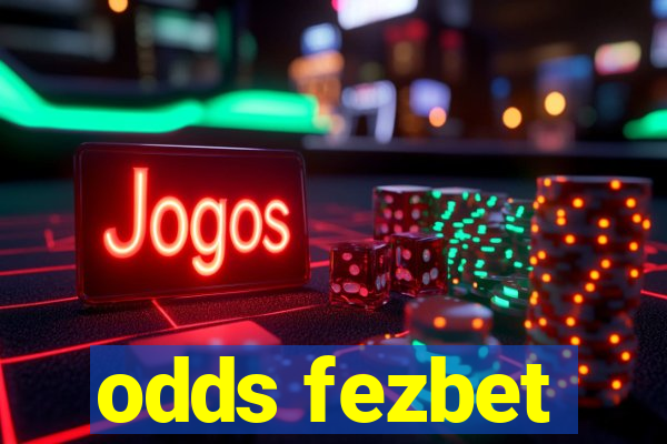 odds fezbet