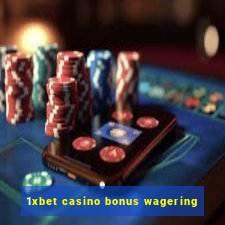 1xbet casino bonus wagering