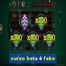 curso beta é fake