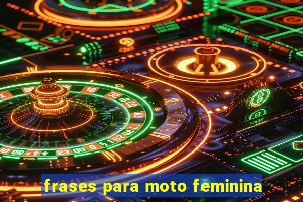 frases para moto feminina