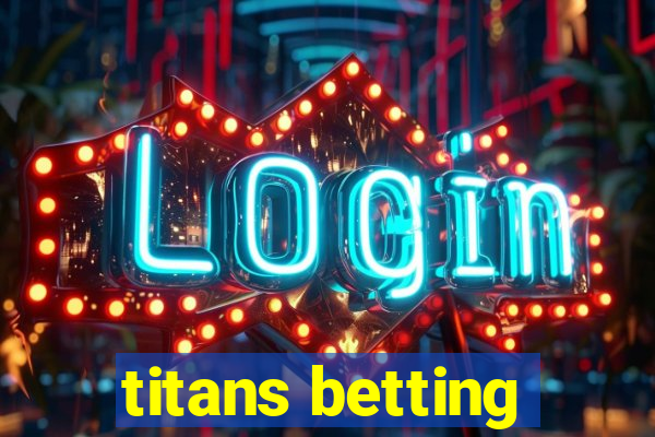 titans betting