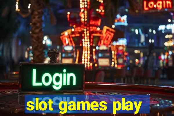 slot games play