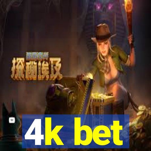 4k bet