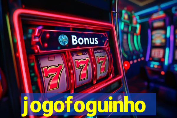 jogofoguinho