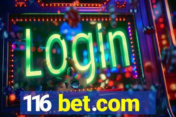 116 bet.com