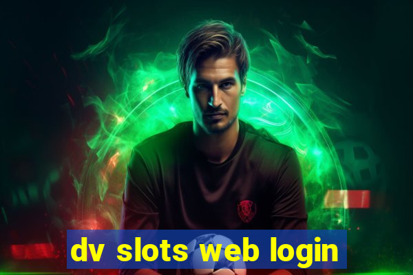 dv slots web login