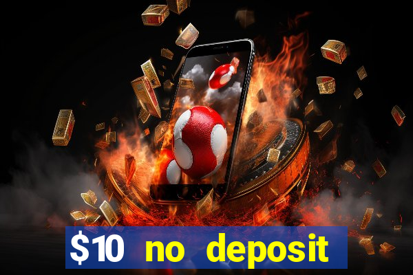 $10 no deposit mobile casino 2017