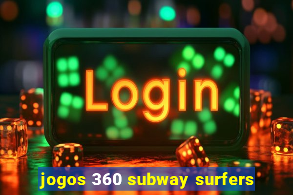 jogos 360 subway surfers