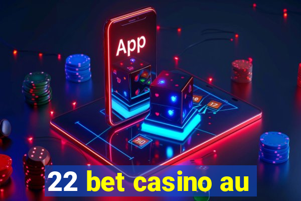 22 bet casino au