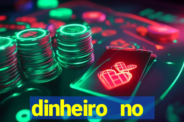 dinheiro no cadastro cassino