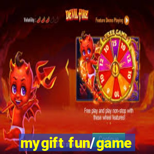 mygift fun/game