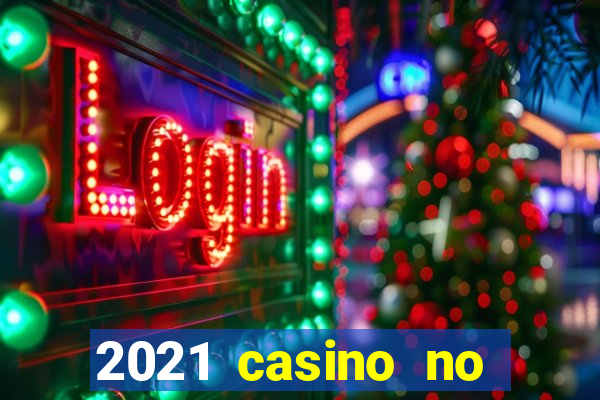 2021 casino no deposit bonus