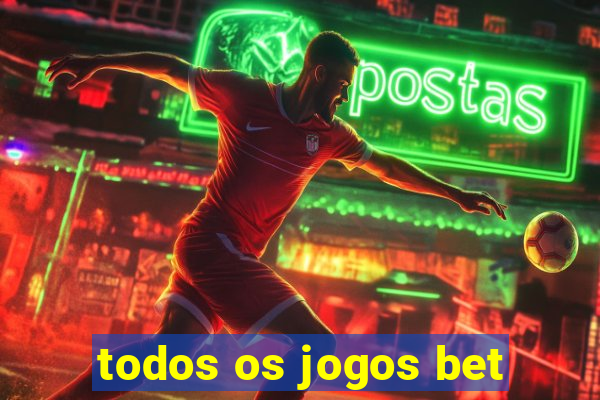 todos os jogos bet