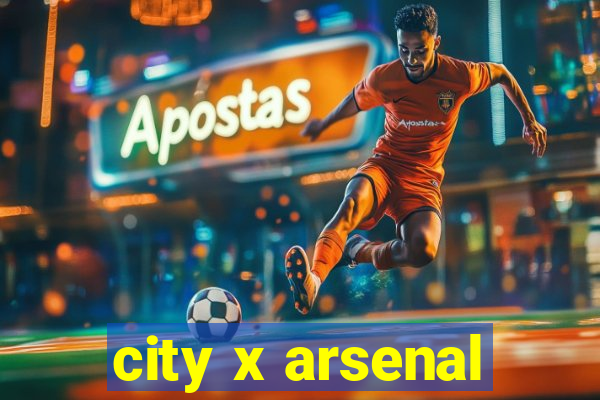 city x arsenal