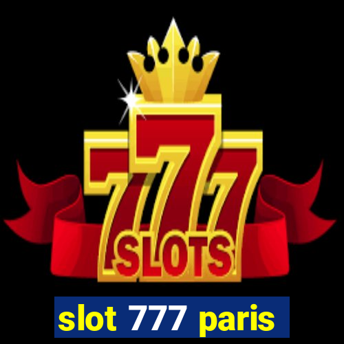 slot 777 paris