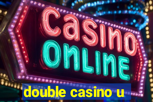 double casino u