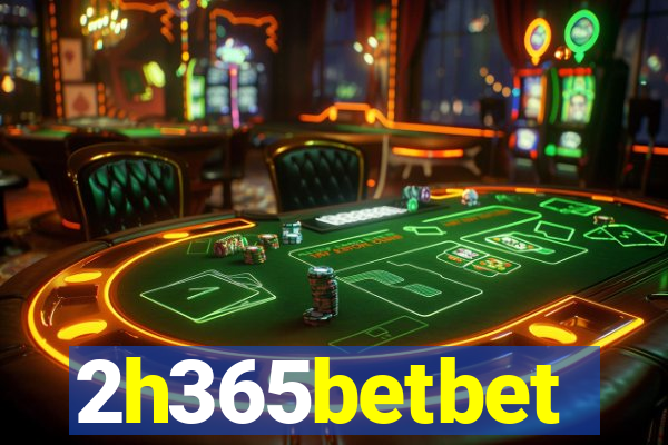 2h365betbet