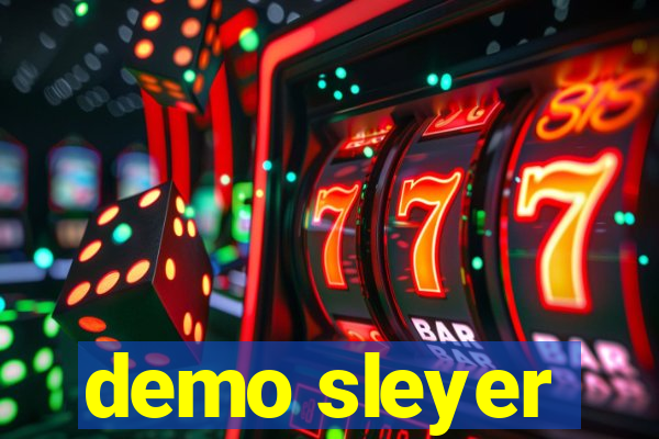 demo sleyer