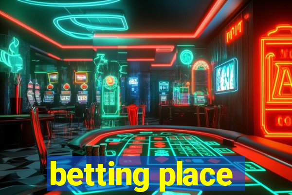 betting place