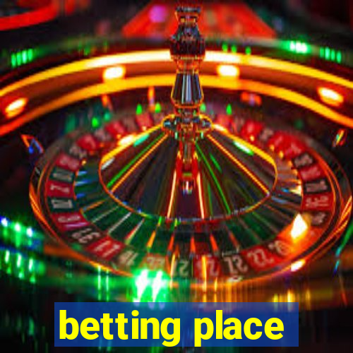 betting place