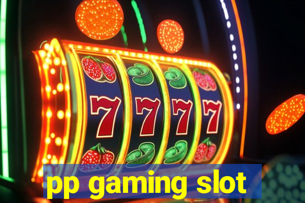 pp gaming slot