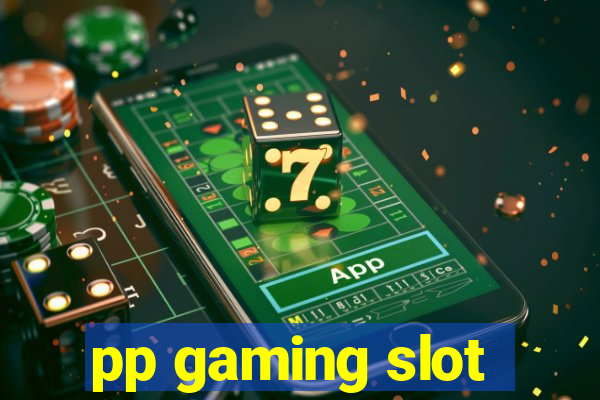 pp gaming slot