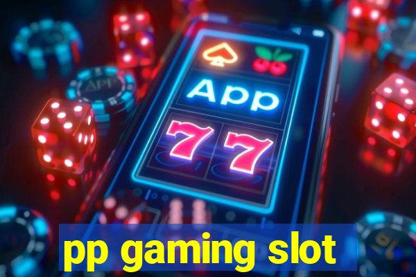 pp gaming slot