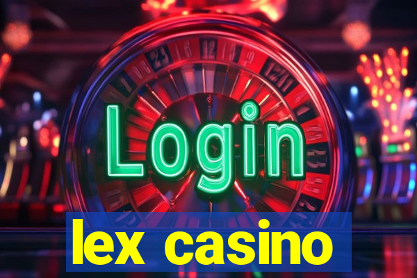 lex casino