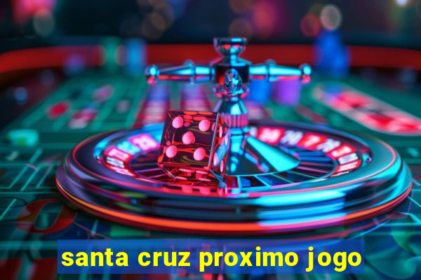 santa cruz proximo jogo